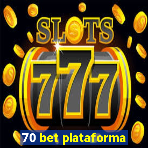 70 bet plataforma